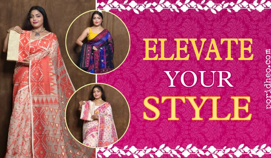 Three models wearing different styles of Bengali Jamdani Sarees, styled elegantly to reflect tradition and sophistication, with the tagline “Elevate Your Style”.